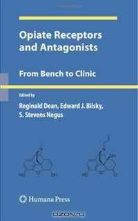 Opiate Receptors and Antagonists: From Bench to Clinic (Contemporary Neuroscience)