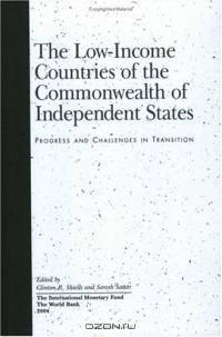 Low Income Countries Of The Commonwealth Of Independent Countries: Progress And Challenges In Transition