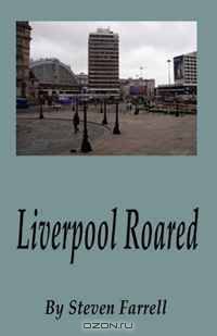 Liverpool Roared