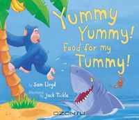 Yummy Yummy! Food for My Tummy! (Tiger Tales)