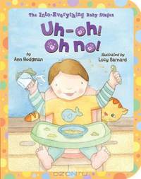 Uh-Oh! Oh No! (Into Everything Baby Stages)