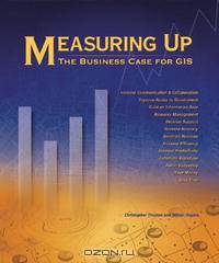 Measuring Up: The Business Case for GIS