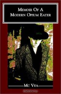 Memoir of a Modern Opium Eater