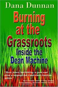 Burning at the Grassroots: Inside the Dean Machine