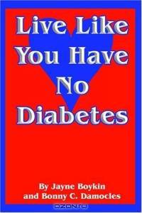 Live Like You Have No Diabetes