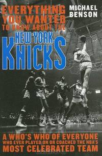 Everything You Wanted to Know About the New York Knicks: A Who