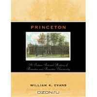 Princeton: A Picture Postcard History of Princeton and Princeton University