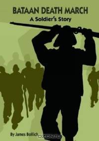 Bataan Death March: A Soldier