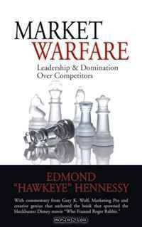 Market Warfare: Leadership and Domination Over Competitors