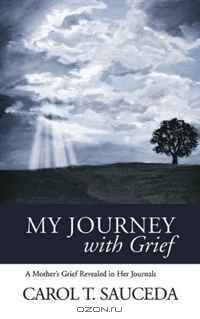 My Journey with Grief: A Mother