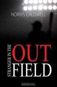 Stranger in the Outfield