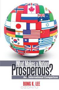 What Makes a Nation Prosperous: An International Comparison