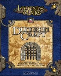 Dungeoncraft (Legends & Lairs, d20 System) (Legends & Lairs (Paperback))