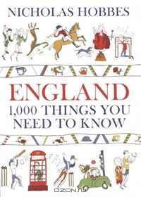England: 1,000 Things You Need to Know