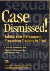 Case Dismissed: Taking Your Harassment Prevention Training to Trial