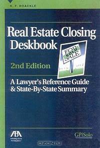Real Estate Closing Deskbook: A Lawyer