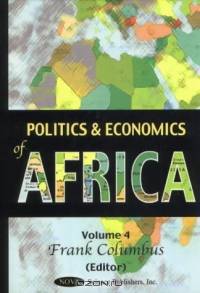 Politics and Economics of Africa (Politics and Economics of Africe, Volume 4)