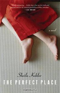 The Perfect Place: A Novel