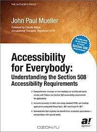 Accessibility for Everybody: Understanding the Section 508 Accessibility Requirements