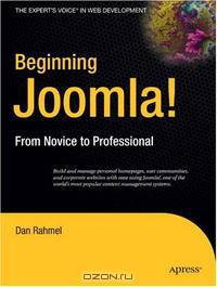 Beginning Joomla!: From Novice to Professional (Beginning from Novice to Professional)
