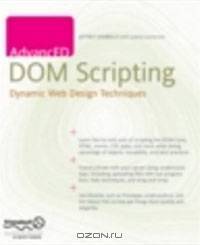 AdvancED DOM Scripting: Dynamic Web Design Techniques