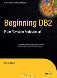 Beginning DB2: From Novice to Professional