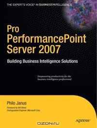 Pro PerformancePoint Server 2007: Building Business Intelligence Solutions (Expert