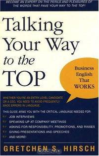 Talking Your Way to the Top: Business English That Works