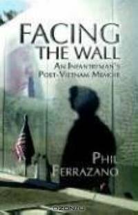 Facing The Wall: An Infantryman