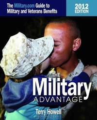 The Military Advantage, 2012: The Military.com Guide to Military and Veteran