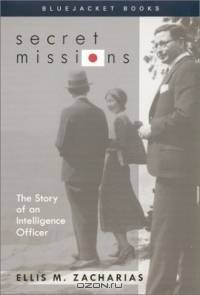 Secret Missions: The Story of an Intelligence Officer (Bluejacket Books)