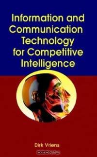 Information and Communications Technology for Competitive Intelligence
