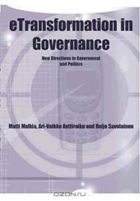 Etransformation in Governance: New Directions in Government and Politics