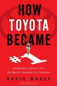 How Toyota Became #1: Leadership Lessons from the World