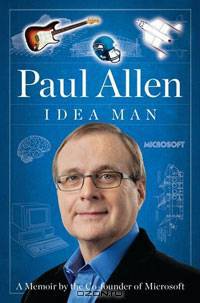 Idea Man: A Memoir by the Cofounder of Microsoft
