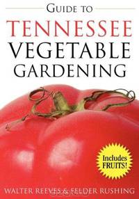 Guide to Tennessee Vegetable Gardening