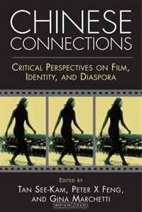 Chinese Connections: Critical Perspectives on Film, Identity, and Diaspora