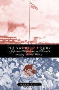 No Sword To Bury: Japanese Americans in Hawai