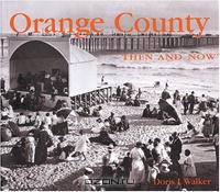Orange County Then and Now