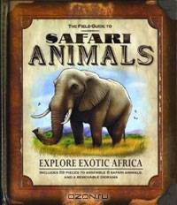 The Field Guide to Safari Animals
