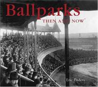 Ballparks Then and Now (Then & Now Thunder Bay)