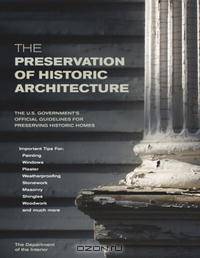 The Preservation of Historic Architecture: The U.S. Government