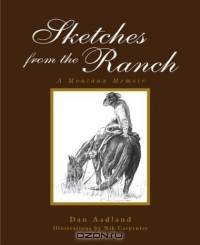 Sketches from the Ranch: A Montana Memoir