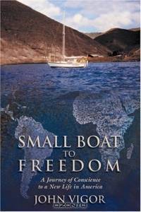 Small Boat to Freedom : A Journey of Conscience to a New Life in America