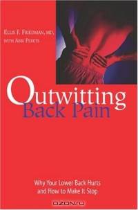 Outwitting Back Pain : Why Your Lower Back Hurts and How to Make It Stop (Outwitting)