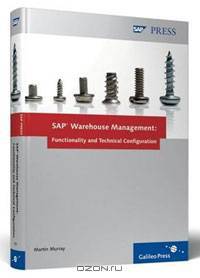 SAP Warehouse Management: Functionality and Technical Configuration