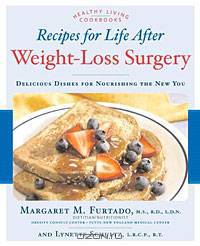 Recipes for Life After Weight-Loss Surgery: Delicious Dishes for Nourishing the New You
