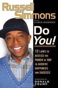Do You!: 12 Laws to Access the Power in You to Achieve Happiness and Success