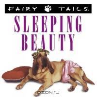 Fairytails: Sleeping Beauty : Dog-Eared Renditions of the Classics (Fairy Tails)