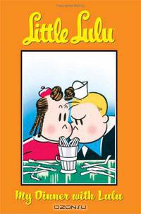 Little Lulu Volume 1: My Dinner With Lulu